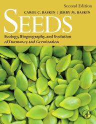 Seeds: Ecology, Biogeography, and, Evolution of Dormancy and Germination Carol C. Baskin Author