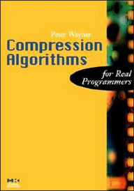 Compression Algorithms for Real Programmers Peter Wayner Author