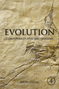 Evolution: Components and Mechanisms - David Zeigler