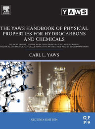 The Yaws Handbook of Physical Properties for Hydrocarbons and Chemicals by Carl Yaws Hardcover | Indigo Chapters