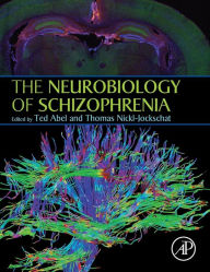 The Neurobiology of Schizophrenia Ted Abel Editor