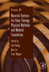 Nonviral Vectors for Gene Therapy: Physical Methods and Medical Translation Elsevier Science Author
