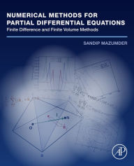 Numerical Methods for Partial Differential Equations: Finite Difference and Finite Volume Methods Sandip Mazumder Author