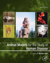 Animal Models for the Study of Human Disease P. Michael Conn Editor