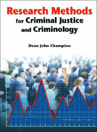 Research Methods for Criminal Justice and Criminology - Dean J. Champion