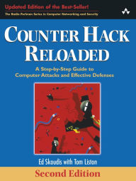 Counter Hack Reloaded: A Step-by-Step Guide to Computer Attacks and Effective Defenses, 2nd Edition Edward Skoudis Author