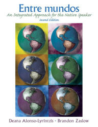 Entre mundos: An Integrated Approach for the Native Speaker - Deana Alonso-Lyrintzis