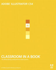 Adobe Illustrator CS4 Classroom in a Book Adobe Creative Team Author