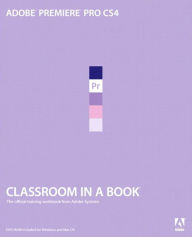 Adobe Premiere Pro CS4 Classroom in a Book Maxim Jago Author