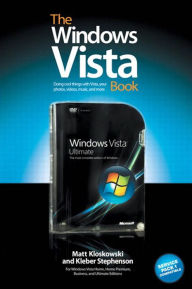 The Windows Vista Book: The Step-by-Step Book for Doing the Things You Need Most in Vista - Matt Kloskowski