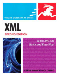 XML: Visual QuickStart Guide Kevin Howard Goldberg Author
