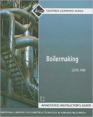 Boilermaking Level 1 Annotated Instructor's Guide, Paperback - NCCER