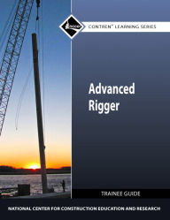 Advanced Rigger Trainee Guide NCCER Author
