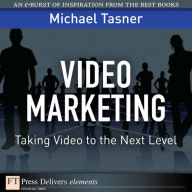 Video Marketing: Taking Video to the Next Level - Michael Tasner