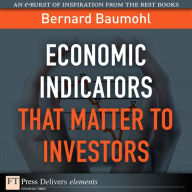 Economic Indicators That Matter to Investors - Bernard Baumhol