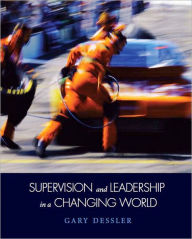 Supervision and Leadership in a Changing World Plus MyBizSkillsKit - Gary Dessler