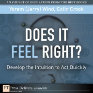 Does It Feel Right? Develop the Intuition to Act Quickly Yoram (Jerry) Wind Author