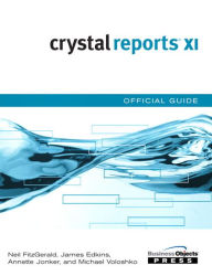 Crystal Reports XI Official Guide Neil FitzGerald Author