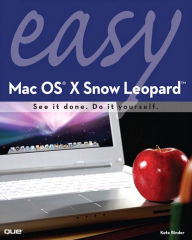 Easy Mac OS X Snow Leopard - Kate Binder