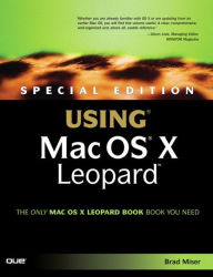 Special Edition Using Mac OS X Leopard Brad Miser Author