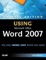Special Edition Using Microsoft Office Word 2007 Faithe Wempen Author