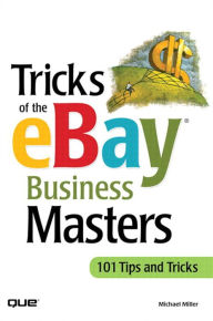 Tricks of the eBay Business Masters (Adobe Reader) - Michael Miller
