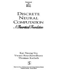Discrete Neural Computation: A Theoretical Foundation Kai-Yeung Siu Author