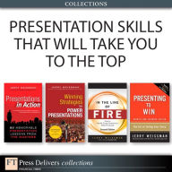 Presentation Skills That Will Take You to the Top (Collection) Jerry Weissman Author