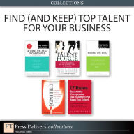 Find (and Keep) Top Talent for Your Business (Collection) Vince Thompson Author