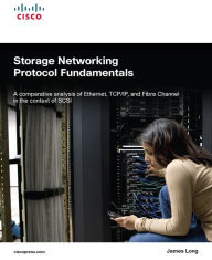 Storage Networking Protocol Fundamentals James Long Author