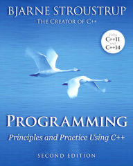 Programming: Principles and Practice Using C++ Bjarne Stroustrup Author