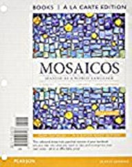 Mosaicos: Spanish as a World Langugae, Books a la Carte; Mylab Spanish with Pearson Etext -- Access Card; Student Activities Manual;