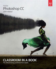 Adobe Photoshop CC Classroom in a Book (2014 release) Andrew Faulkner Author