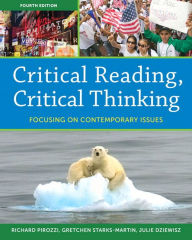 Critical Reading Critical Thinking: Focusing on Contemporary Issues Plus MyReadingLab -- Access Card Package - Richard Pirozzi
