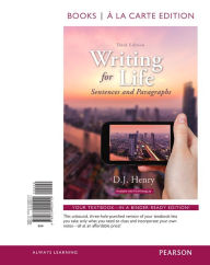Writing for Life: Sentences and Paragraphs, Books a la Carte Edition - D. J. Henry
