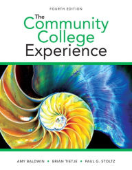 Community College Experience, The Plus NEW MyStudentSuccessLab with Pearson eText -- Access Card Package - Amy Baldwin M.A.