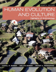 Human Evolution and Culture Highlights of Anthropology Plus NEW MyAnthroLab for