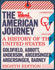 The American Journey + New Myhistorylab for U.s. History: Books a La Carte Edition