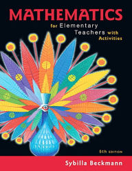 Mathematics for Elementary Teachers with Activities Sybilla Beckmann Author