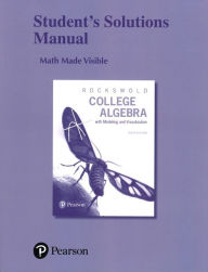 Student's Solutions Manual for College Algebra with Modeling & Visualization - Gary K. Rockswold