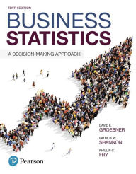 Business Statistics: A Decision-Making Approach - David F. Groebner