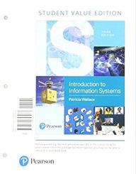 Introduction to Information Systems: People, Technology and Processes - Student Value Edition