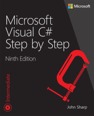 Microsoft Visual C# Step by Step John Sharp Author