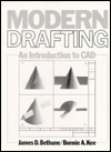 Modern Drafting: An Introduction to CAD - James Bethune