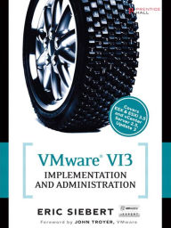 VMware VI3 Implementation and Administration Eric Siebert Author