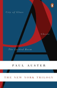 The New York Trilogy: City of Glass/Ghosts/The Locked Room Paul Auster Author