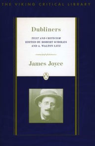 Dubliners: Text and Criticism; Revised Edition James Joyce Author