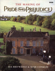 The Making of Pride and Prejudice Susie Conklin Author