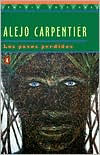 Pasos Perdidos, Los: The Lost Steps Alejo Carpentier Author