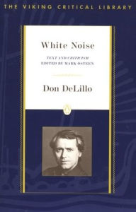 White Noise: Text and Criticism Don DeLillo Author